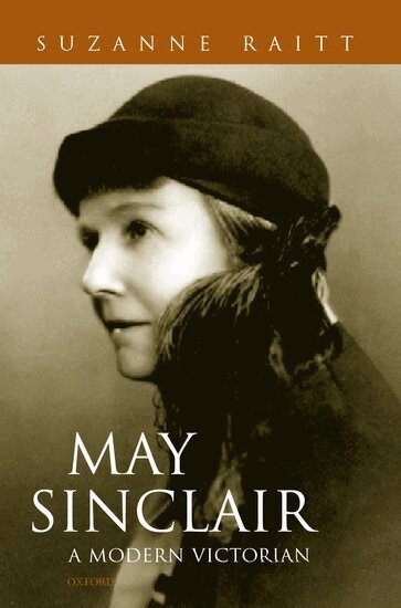 Suzanne Raitt - May Sinclair: A Modern Victorian, Inbunden
