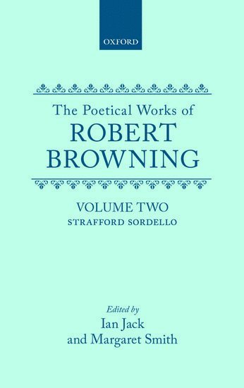 The Poetical Works of Robert Browning: Volume II. Strafford, Sordello 1