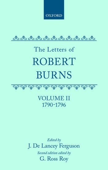 Robert Burns, J. De Lancey Ferguson, G. Ross Roy - The Letters: II. 1790-1796, Inbunden
