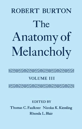 Robert Burton, Thomas C. Faulkner, Nicolas K. Kiessling, Rhonda L. Blair - The Anatomy of Melancholy: Volume III, Inbunden