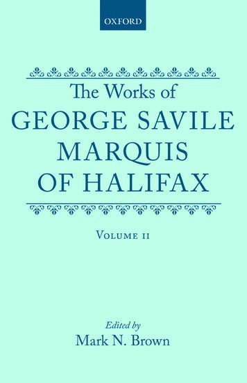 bokomslag Works of George Savile, Marquis of Halifax: Volume II