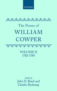 bokomslag The Poems of William Cowper: Volume II: 1782-1785