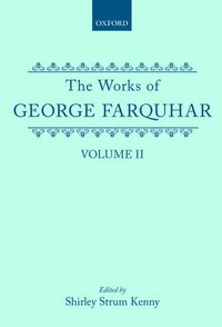 bokomslag The Works of George Farquhar: Volume II