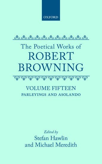 Stefan Hawlin, Michael Meredith - The Poetical Works of Robert Browning, Inbunden