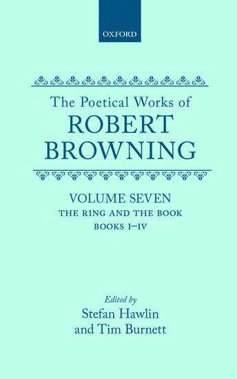bokomslag The Poetical Works of Robert Browning: Volume VII. The Ring and the Book, Books I-IV