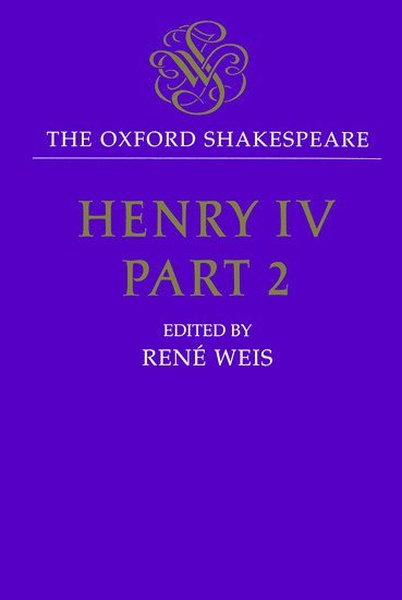 bokomslag The Oxford Shakespeare: Henry IV, Part Two