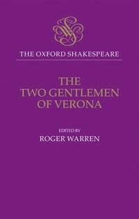 bokomslag The Oxford Shakespeare: The Two Gentlemen of Verona