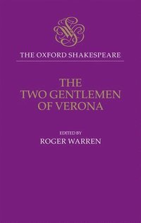 bokomslag The Oxford Shakespeare: The Two Gentlemen of Verona