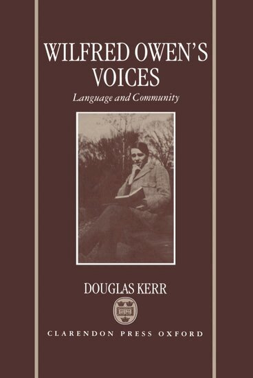 Douglas Kerr - Wilfred Owen's Voices, Inbunden