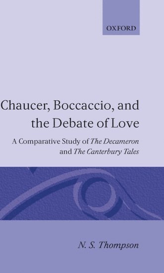 Chaucer, Boccaccio, and the Debate of Love 1
