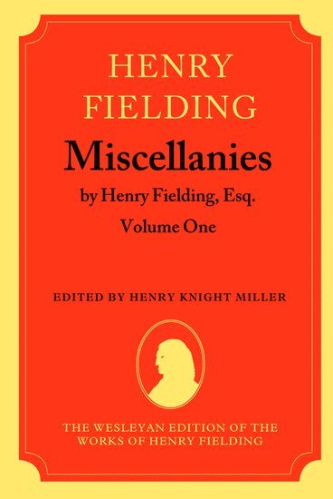 Henry Fielding, Henry Knight Miller - Miscellanies by Henry Fielding, Esq: Volume One, Inbunden