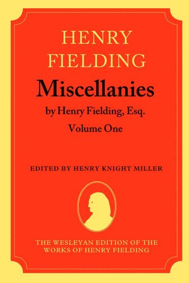 Miscellanies by Henry Fielding, Esq: Volume One 1