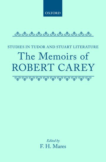 F H Mares - The Memoirs of Robert Carey, Inbunden