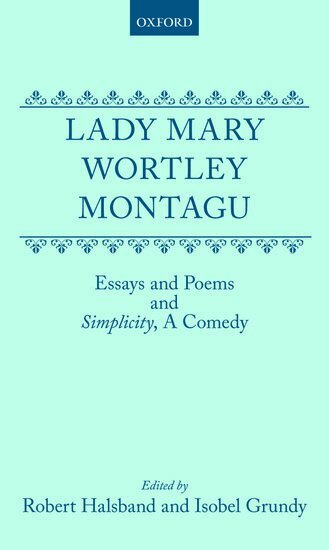 Mary Wortley Montagu, Robert Halsband, Isobel Grundy - Essays and Poems, Inbunden