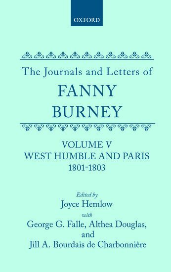 Fanny Burney, Joyce Hemlow, Althea Douglas, Jill A. Bourdais de Charbonnière - The Journals and Letters of Fanny Burney (Madame d'Arblay): Volume V: West Humble and Paris, 1801-1803, Inbunden