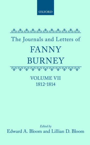 Fanny Burney, Edward A. and Lillian D. Bloom - The Journals and Letters of Fanny Burney (Madame d'Arblay): Volume VII: 1812-1814, Inbunden
