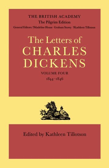 Charles Dickens, Kathleen Tillotson - The Pilgrim Edition of the Letters of Charles Dickens: Volume 4. 1844-1846, Inbunden