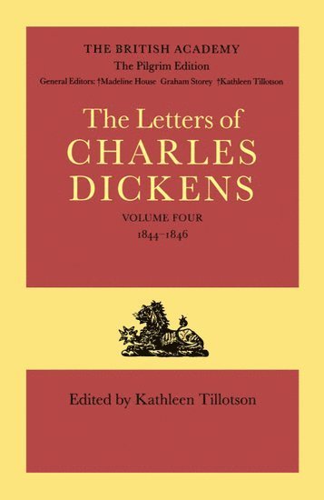 Charles Dickens, STOREY, Kathleen Tillotson - The Pilgrim Edition of the Letters of Charles Dickens: Volume 4. 1844-1846, Inbunden