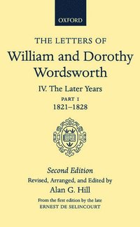 bokomslag The Letters of William and Dorothy Wordsworth: Volume IV. The Later Years: Part 1. 1821-1828