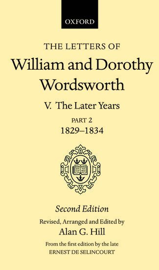 William and Dorothy Wordsworth, Alan G. Hill, Ernest de Selincourt - The Letters of William and Dorothy Wordsworth: Volume V. The Later Years: Part 2. 1829-1834, Inbunden