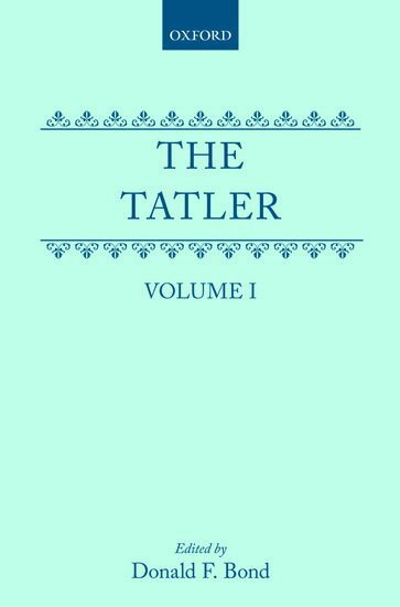 Richard Steele, Donald F. Bond - The Tatler: Volume I, Inbunden