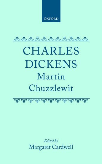 Charles Dickens, Margaret Cardwell - Martin Chuzzlewit, Inbunden