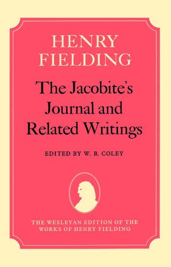 Henry Fielding, W. B. Coley - The Jacobite's Journal and Related Writings, Inbunden