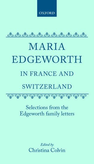 Maria Edgeworth, Christina Colvin - Maria Edgeworth in France and Switzerland, Inbunden