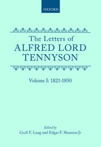 bokomslag The Letters of Alfred Lord Tennyson: Volume I: 1821-1850