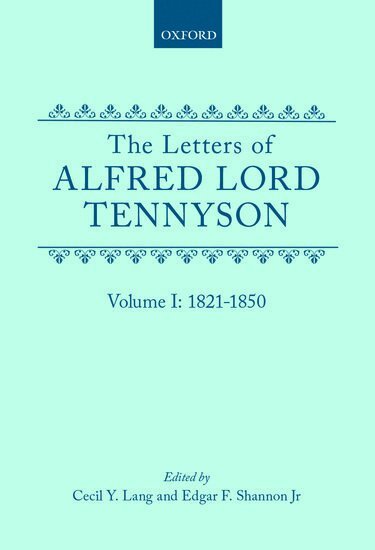 Lord Tennyson, Alfred, Cecil Y. Lang, Edgar F. Shannon - The Letters of Alfred Lord Tennyson: Volume I: 1821-1850, Inbunden