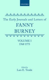 bokomslag The Early Journals and Letters of Fanny Burney: Volume I: 1768-1773