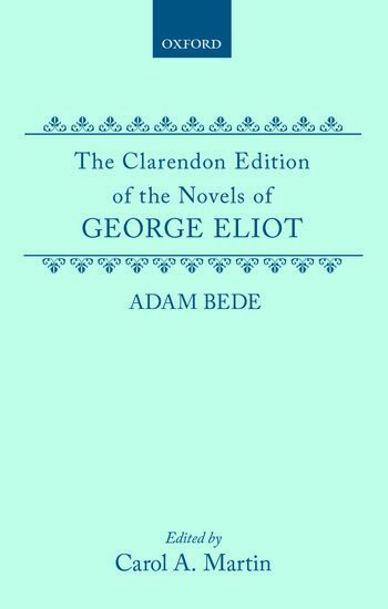 George Eliot, Carol A. Martin - Adam Bede, Inbunden
