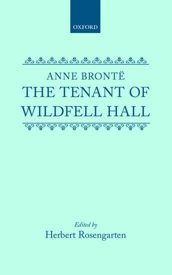 Anne Brontë, Herbert Rosengarten - The Tenant of Wildfell Hall, Inbunden