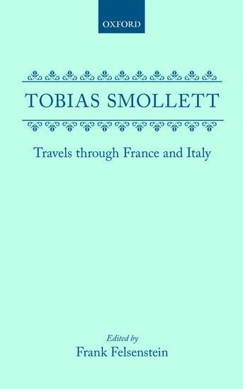 Tobias Smollett, Frank Felsenstein - Travels through France and Italy, Inbunden