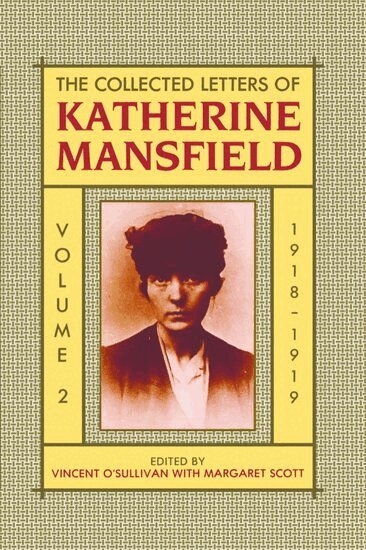 Katherine Mansfield, Vincent O'Sullivan, Margaret Scott - The Collected Letters of Katherine Mansfield: Volume II: 1918-September 1919, Inbunden