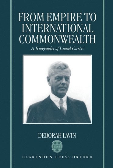 Deborah Lavin - From Empire to International Commonwealth, Inbunden