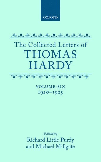 The Collected Letters of Thomas Hardy: Volume 6: 1920-1925