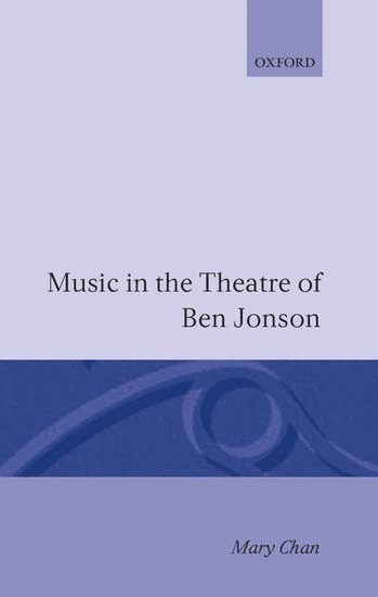 Music in the Theatre of Ben Jonson 1