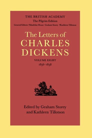 Charles Dickens, Graham Storey, Kathleen Tillotson - The British Academy/The Pilgrim Edition of the Letters of Charles Dickens: Volume 8: 1856-1858, Inbunden