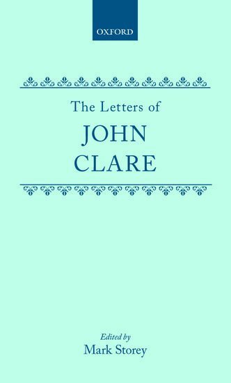 John Clare, Mark Storey - The Letters of John Clare, Inbunden