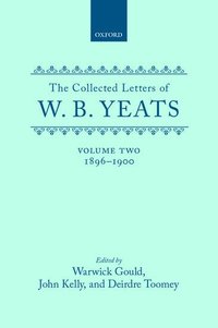 bokomslag The Collected Letters of W. B. Yeats: Volume II: 1896-1900