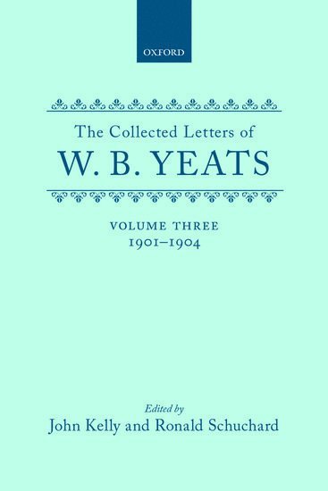 bokomslag The Collected Letters of W. B. Yeats: Volume III: 1901-1904