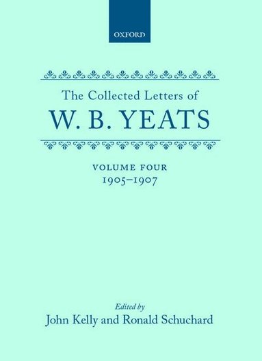 John Kelly, Ronald Schuchard - The Collected Letters of W. B. Yeats, Inbunden