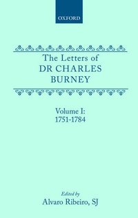 bokomslag The Letters of Dr Charles Burney: Volume I: 1751-1784