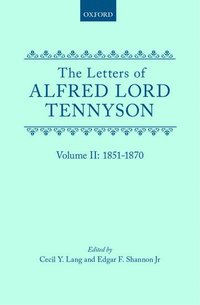 bokomslag The Letters of Alfred Lord Tennyson: Volume II: 1851-1870