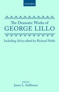 bokomslag The Dramatic Works of George Lillo