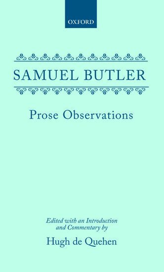 Samuel Butler, H. de Quehen - Prose Observations, Inbunden