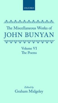 bokomslag The Miscellaneous Works of John Bunyan: Volume VI: The Poems