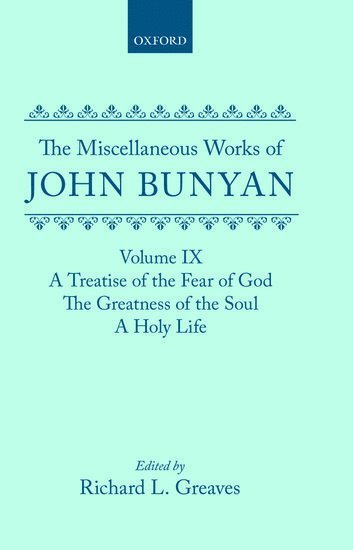 bokomslag The Miscellaneous Works of John Bunyan: Volume IX: A Treatise of the Fear of God; The Greatness of the Soul; A Holy Life