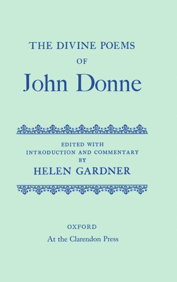 Helen Gardner, GARDNER - The Divine Poems of John Donne, Inbunden